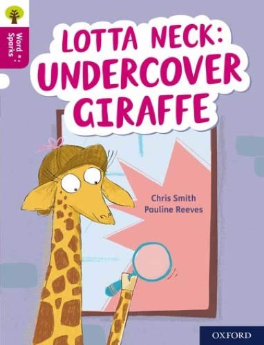 Book Oxford Reading Tree Word Sparks: Level 10: Lotta Neck: Undercover Giraffe free