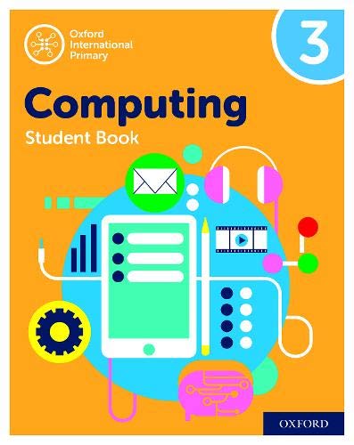 Book Oxford International Primary Computing: Student Book 3 (Oxford International Computing) free