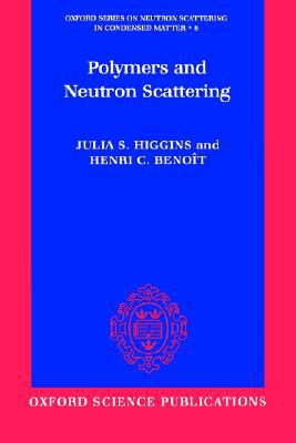 Book Polymers and Neutron Scattering (Oxford Series on Neutron Scattering in Condensed Matter, 8) free