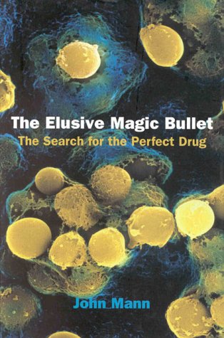 Book The Elusive Magic Bullet: The Search for the Perfect Drug free