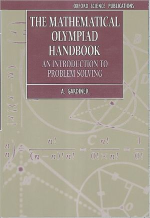 Book The Mathematical Olympiad Handbook: An Introduction to Problem Solving Based on the First 32 British Mathematical Olympiads 1965-1996 (Oxford Science Publications) free