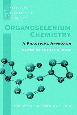 Book Organoselenium Chemistry : A Practical Approach free