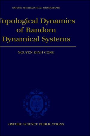 Book Topological Dynamics Of Random Dynamical Systems (oxford Mathematical Monographs) free
