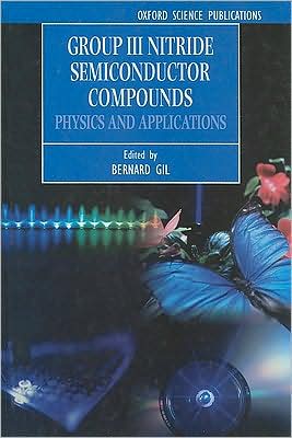 Book Group III Nitride Semiconductor Compounds: Physics and Applications (Series on Semiconductor Science and Technology, 6) free