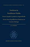 Book Vortices in Nonlinear Fields: From Liquid Crystals to Superfluids, From Non-Equilibrium Patterns to Cosmic Strings (International Series of Monographs on Physics) free
