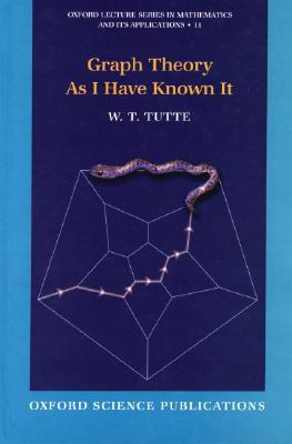 Book Graph Theory As I Have Known It (Oxford Lecture Series in Mathematics and Its Applications, 11) free