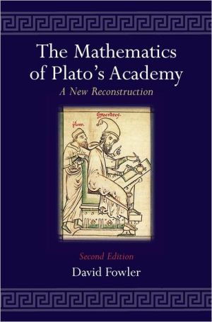 Book The Mathematics of Plato's Academy: A New Reconstruction free