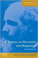 Book A Treatise on Electricity and Magnetism: Volume 1 (Oxford Classic Texts in the Physical Sciences) free