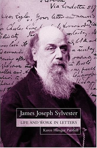 Book James Joseph Sylvester: Life and Work in Letters free