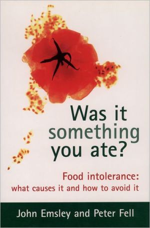 Book Was It Something You Ate?: Food Intolerance: What Causes It and How to Avoid It free