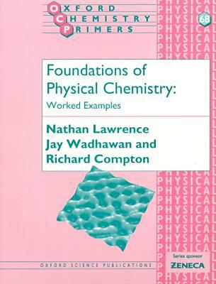 Book Foundations of Physical Chemistry: Worked Examples (Oxford Chemistry Primers, 68) free