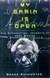 Book My Brain is Open: Mathematical Journeys of Paul Erdos free