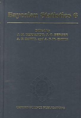 Book Bayesian Statistics 6: Proceedings of the Sixth Valencia International Meeting (Oxford Science Publications) free