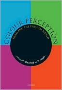 Book Colour Perception: Mind and the Physical World free