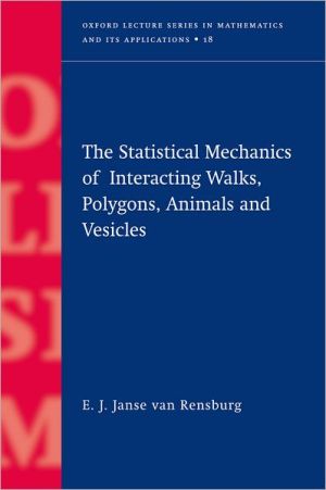 Book Statistical Mechanics of Interacting Walks, Polygons, Animals and Vesicles free