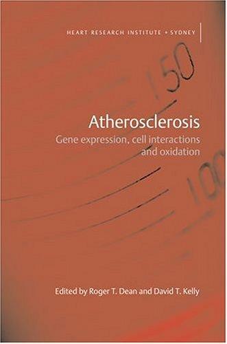 Book Atherosclerosis Gene Expression Cell Interactions And Oxidation free