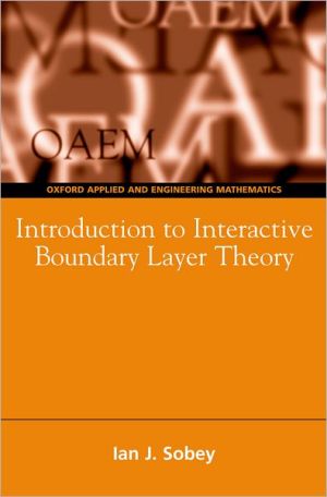 Book Introduction to Interactive Boundary Layer Theory (Oxford Texts in Applied and Engineering Mathematics, 3) free