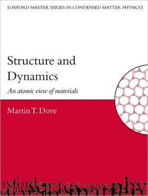 Book Structure and Dynamics: An Atomic View of Materials (Oxford Master Series in Physics) free