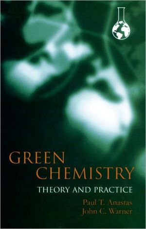 Book Green Chemistry: Theory and Practice free