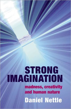 Book Strong Imagination: Madness, Creativity and Human Nature free