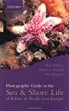 Book Photographic Guide to Sea and Shore Life of Britain and North-west Europe (Oxford Natural History) free