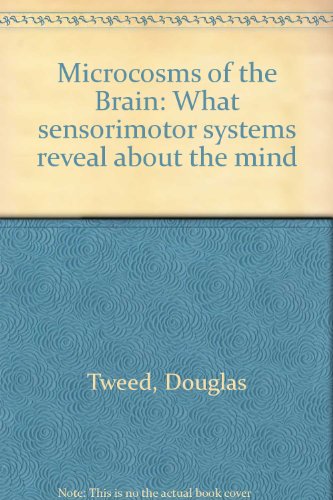 Book Microcosms Of The Brain: What Sensorimotor Systems Reveal About The Mind free