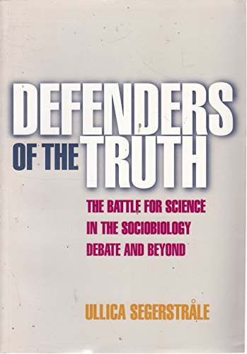 Book Defenders Of The Truth: The Battle For Science In The Sociobiology Debate And Beyond free Book Defenders Of The Truth: The Battle For Science In The Sociobiology Debate And Beyond free