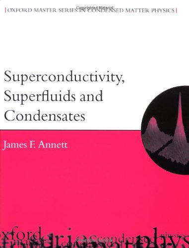Book Superconductivity, Superfluids, and Condensates (Oxford Master Series in Condensed Matter Physics) free