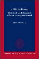 Book In All Likelihood: Statistical Modelling and Inference Using Likelihood free