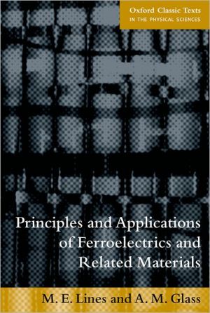 Book Principles and Applications of Ferroelectrics and Related Materials (Oxford Classic Texts in the Physical Sciences) free