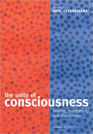 Book The Unity of Consciousness: Binding, Integration, and Dissociation free