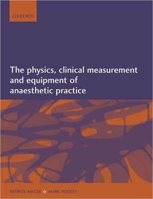 Book The Physics, Clinical Measurement and Equipment of Anaesthetic Practice free
