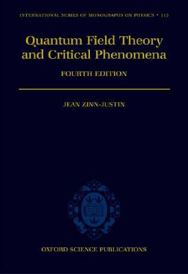 Book Quantum Field Theory and Critical Phenomena (International Series of Monographs on Physics (113)) free