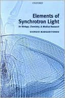 Book Elements Of Synchrotron Light: For Biology, Chemistry, And Medical Research free