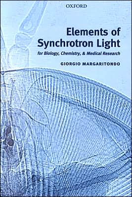 Book Elements of Synchrotron Light: For Biology, Chemistry, and Medical Research (Physics) free