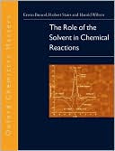 Book The Role Of The Solvent In Chemical Reactions (oxford Chemistry Masters, 6) free