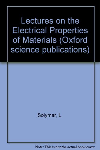 Book Lectures On The Electrical Properties Of Materials (oxford Science Publications) free