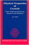 Book Physical Properties of Crystals: Their Representation by Tensors and Matrices free
