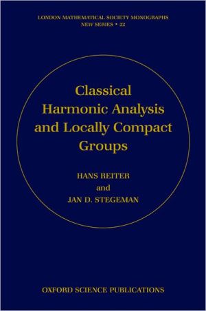 Book Classical Harmonic Analysis and Locally Compact Groups (London Mathematical Society Monographs, 22) free