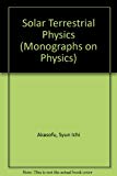 Book Solar Terrestrial Physics (monographs On Physics) free