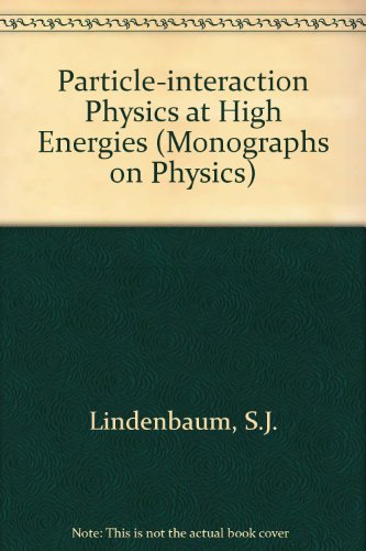 Book Particle-interaction Physics At High Energies free