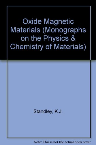 Book Oxide magnetic materials, (Monographs on the physics and chemistry of materials) free