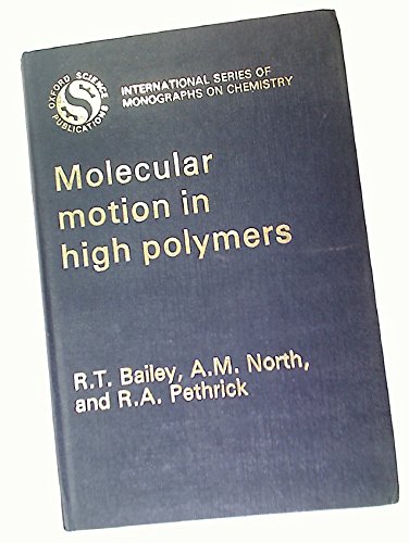 Book Molecular Motion in High Polymers (International Series of Monographs on Chemistry, 6) free