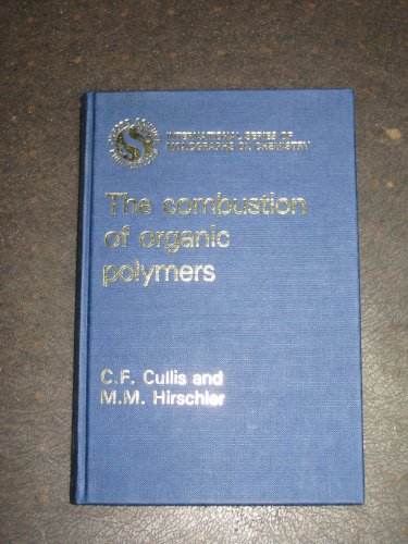 Book The Combustion of Organic Polymers (International Series of Monographs on Chemistry, 5) free