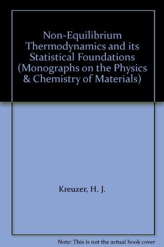 Book Non-Equilibrium Thermodynamics and its Statistical Foundations (Monographs on the Physics and Chemistry of Materials) free