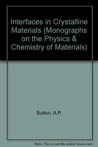 Book Interfaces In Crystalline Materials (monographs On The Physics And Chemistry Of Materials) free
