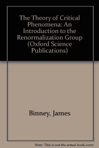 Book The Theory Of Critical Phenomena: An Introduction To The Renormalization Group (oxford Science Publications) free