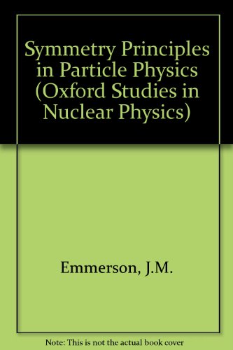 Book Symmetry Principles in Particle Physics free