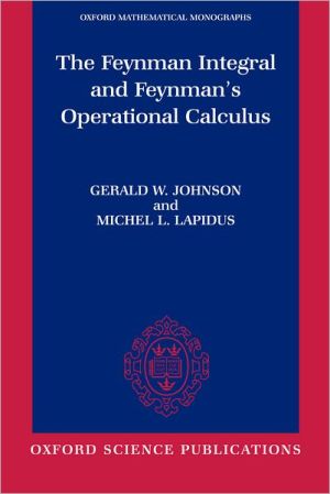 Book The Feynman Integral and Feynman's Operational Calculus (Oxford Mathematical Monographs) free