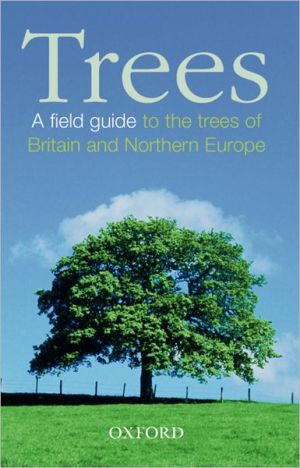 Book Trees: A Field Guide to the Trees of Britain and Northern Europe (Photographic Guide) free
